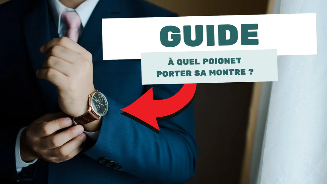 À quel poignet porter sa montre ?