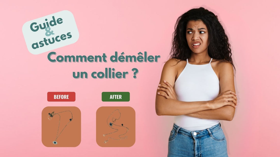Conseils & astuces | Comment démêler un collier ?